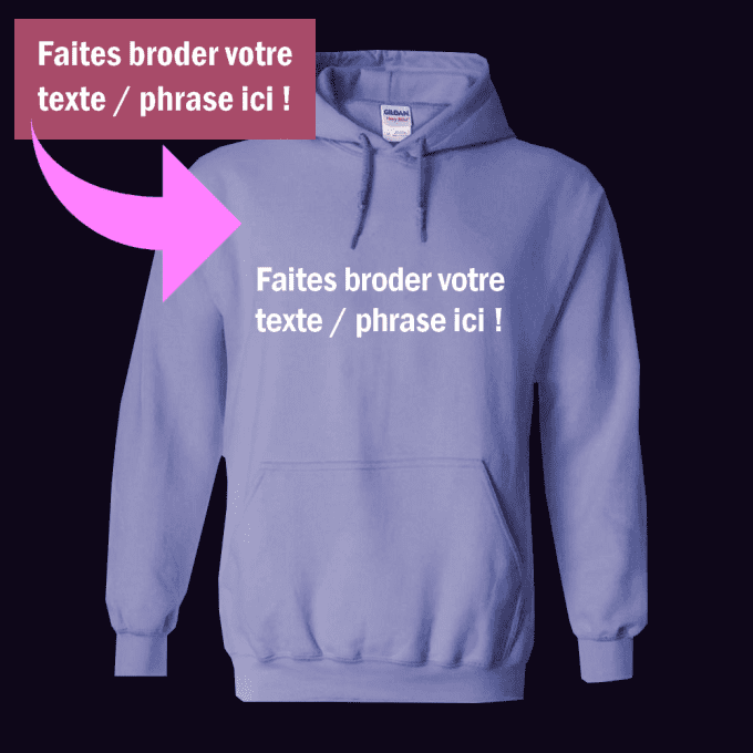 Texte - Phrase - Pseudo (sur sweat, gilet)